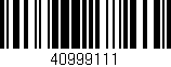 Código de barras (EAN, GTIN, SKU, ISBN): '40999111'