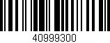 Código de barras (EAN, GTIN, SKU, ISBN): '40999300'