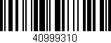 Código de barras (EAN, GTIN, SKU, ISBN): '40999310'