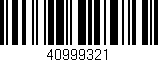 Código de barras (EAN, GTIN, SKU, ISBN): '40999321'