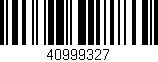 Código de barras (EAN, GTIN, SKU, ISBN): '40999327'