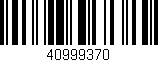 Código de barras (EAN, GTIN, SKU, ISBN): '40999370'