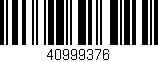 Código de barras (EAN, GTIN, SKU, ISBN): '40999376'