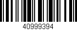 Código de barras (EAN, GTIN, SKU, ISBN): '40999394'