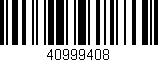 Código de barras (EAN, GTIN, SKU, ISBN): '40999408'