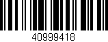 Código de barras (EAN, GTIN, SKU, ISBN): '40999418'