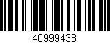 Código de barras (EAN, GTIN, SKU, ISBN): '40999438'
