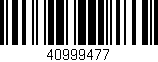 Código de barras (EAN, GTIN, SKU, ISBN): '40999477'