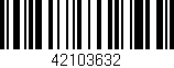 Código de barras (EAN, GTIN, SKU, ISBN): '42103632'