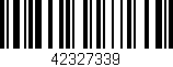 Código de barras (EAN, GTIN, SKU, ISBN): '42327339'