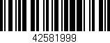 Código de barras (EAN, GTIN, SKU, ISBN): '42581999'