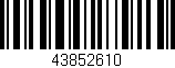 Código de barras (EAN, GTIN, SKU, ISBN): '43852610'