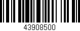Código de barras (EAN, GTIN, SKU, ISBN): '43908500'