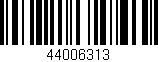 Código de barras (EAN, GTIN, SKU, ISBN): '44006313'