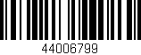 Código de barras (EAN, GTIN, SKU, ISBN): '44006799'