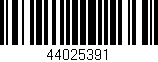 Código de barras (EAN, GTIN, SKU, ISBN): '44025391'