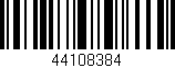 Código de barras (EAN, GTIN, SKU, ISBN): '44108384'