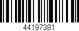 Código de barras (EAN, GTIN, SKU, ISBN): '44197381'