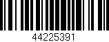 Código de barras (EAN, GTIN, SKU, ISBN): '44225391'