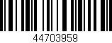 Código de barras (EAN, GTIN, SKU, ISBN): '44703959'