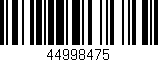 Código de barras (EAN, GTIN, SKU, ISBN): '44998475'