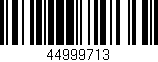 Código de barras (EAN, GTIN, SKU, ISBN): '44999713'