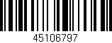 Código de barras (EAN, GTIN, SKU, ISBN): '45106797'
