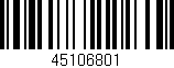 Código de barras (EAN, GTIN, SKU, ISBN): '45106801'