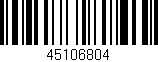 Código de barras (EAN, GTIN, SKU, ISBN): '45106804'