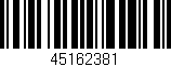 Código de barras (EAN, GTIN, SKU, ISBN): '45162381'
