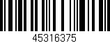 Código de barras (EAN, GTIN, SKU, ISBN): '45316375'