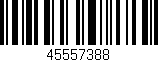 Código de barras (EAN, GTIN, SKU, ISBN): '45557388'