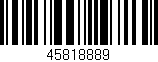 Código de barras (EAN, GTIN, SKU, ISBN): '45818889'