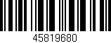 Código de barras (EAN, GTIN, SKU, ISBN): '45819680'