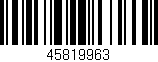 Código de barras (EAN, GTIN, SKU, ISBN): '45819963'