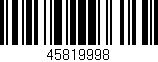 Código de barras (EAN, GTIN, SKU, ISBN): '45819998'