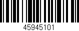 Código de barras (EAN, GTIN, SKU, ISBN): '45945101'