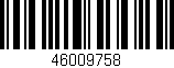 Código de barras (EAN, GTIN, SKU, ISBN): '46009758'