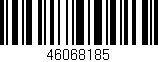 Código de barras (EAN, GTIN, SKU, ISBN): '46068185'
