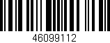 Código de barras (EAN, GTIN, SKU, ISBN): '46099112'