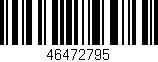 Código de barras (EAN, GTIN, SKU, ISBN): '46472795'