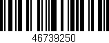 Código de barras (EAN, GTIN, SKU, ISBN): '46739250'