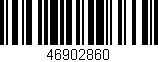 Código de barras (EAN, GTIN, SKU, ISBN): '46902860'