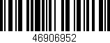 Código de barras (EAN, GTIN, SKU, ISBN): '46906952'