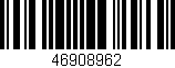 Código de barras (EAN, GTIN, SKU, ISBN): '46908962'