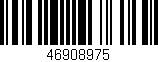 Código de barras (EAN, GTIN, SKU, ISBN): '46908975'