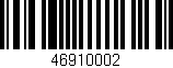 Código de barras (EAN, GTIN, SKU, ISBN): '46910002'