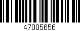 Código de barras (EAN, GTIN, SKU, ISBN): '47005656'