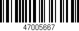 Código de barras (EAN, GTIN, SKU, ISBN): '47005667'