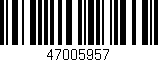 Código de barras (EAN, GTIN, SKU, ISBN): '47005957'